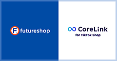 SaaS型ECサイト構築プラットフォーム「futureshop」、ハックルベリーの「TikTok Shop」連携専用コネクタ「CoreLink for TikTok Shop」と連携